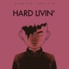 Hard Livin' (Explicit) - Gennaro Angiulo