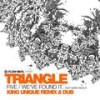 Five - We've Found it (King Unique Remix) - Triangle