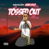 Tossed Out(feat. Madchild) (Explicit) - 420 Klick&Madchild