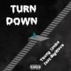 Turn Down (Explicit) - Young $imba&Big Wave