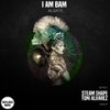 XLRate (Steam Shape Remix) - I Am Bam&Steam Shape