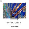 Crystalized - Keistep