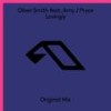 Lovingly (Extended Mix) - Oliver Smith&Amy J Pryce