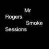 Smoke Sessions (Explicit) - Mr. Rogers