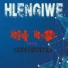 Hlengiwe - Magnet Matthews&Nandi Manukuza