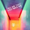 Tell Me That You Need Me - Jax Delamare