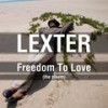 Freedom To Love (Bbc Edit) - Lexter