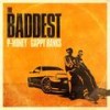 Baddest - P-Money&Gappy Ranks