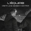 L'équipe (Explicit) - Lone&Nasta&Bombony Montana