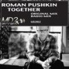 Together (Original Mix) - Roman Pushkin