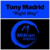 Right Way - Tony Madrid