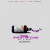 Sippin (Explicit) - Gq Fvme&Desto Dubb