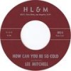 How Can You Be So Cold - Lee Mitchell