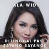 Ditinggal Pas Sayang Sayange - Lala Widy