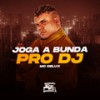 Joga a Bunda pro Dj (Explicit) - Mc Delux&DJ Negritto