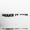 Make It Far (Explicit) - Beenmar&Kidghxst&Marx&Darian&Marlon Salgado&noevdv