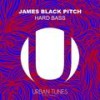 Hard Bass - James Black Pitch