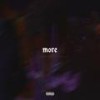 More (Explicit) - Chxrlito&ic30