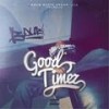 Good Timez (Explicit) - Bdub