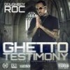 Ghetto Testimony (Explicit) - Doughboy Roc