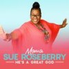 He's A Great God - Sue Roseberry