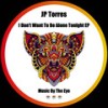 I Don't Want To Be Alone Tonight (Original Mix) - JP Torres