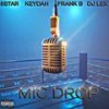 Mic Drop(feat. Keydah, Frank B. & Dj Lex) (Explicit) - 5Star Don Lo Legendary&Gennessee&Keydah&Frank B.&DJ Lex