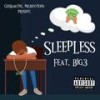 Sleepless (Explicit) - GeeBabyInc.&Big 3