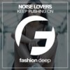 Keep Pushing On (Original Mix) - Noise Lovers