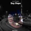 Say Dope - Luis Pergo