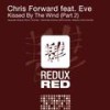 Kissed By The Wind (Dub Mix) - Chris Forward&Eve