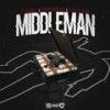 MiddleMan(feat. J.Cash1600 & Yponthebeat) (Explicit) - E-Dubb1&J.Cash1600&Yponthebeat