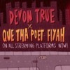 Fiyah(EDD) (Explicit) - DeVon True&Que Tha Poet