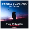 Dreams (Bernasconi & Belmond Remix|Will Come Alive) - Naxwell&DJ Combo&Timi Kullai&RICO BERNASCONI&Tom Belmond