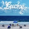 Lucky (feat. Niza) (Explicit) - Young Tone&Niza