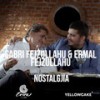 Nostalgjia - Sabri Fejzullahu&Ermal Fejzullahu