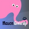 Givin' Up (Original Mix) - Mason