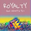 ROYALTY (Explicit) - Bdub&Yz7&K3MMY&Sonni &Brayden Waldrop