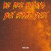 We Are Nothing But Space Dust (Marching Machines Remix) - Celestino&Marching Machines