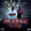 Believe In Me (Explicit) - G.O.D.&KJay Jones