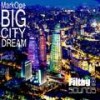 Big City Dream (Original Mix) - MarkOne