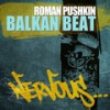 Balkan Beat (Leon Blaq & Chris Howland Remix) - Roman Pushkin