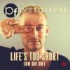 Life's Too Short(Oh Oh Oh) (Club Radio Mix) - Pat Farrell&John Anselm&Big Daddi