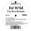 I'm Not Human - DJ W!ld