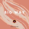 Big Way Dry (Extended) - Andy Dom