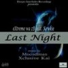 Last Night (Xclusive Kai's Soul Chill Out) - eXtreme wa zB&Kowkie