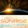 Till the Sunrise - Alina Renae&Trentino&RKTR