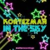 In the Sky (Sandro Murru Extended Mix) - Kortezman