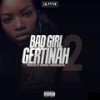 Bad Girl Gertinah, Vol. 2 (Explicit) - Lil Fyve