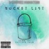 Bucket List (Explicit) - SteezusxRivers